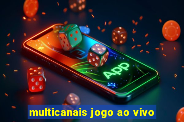 multicanais jogo ao vivo